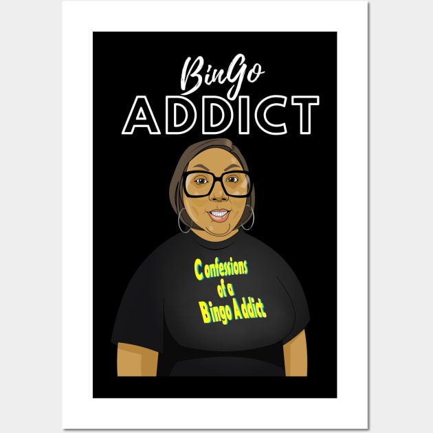 Bingo Addict Tee Wall Art by Confessions Of A Bingo Addict